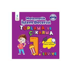 Matematik İşlem Becerisi Toplama ve Çıkarma 1. Seviye-Bahar Sarıkaya-Çocuk Gelişimi Yayınları