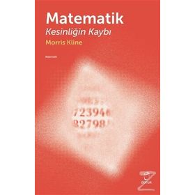 Matematik Kesinliğin Kaybı - Morris Kline - Doruk Yayınları