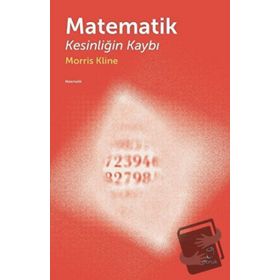 Matematik Kesinliğin Kaybı - Morris Kline - Doruk Yayınları