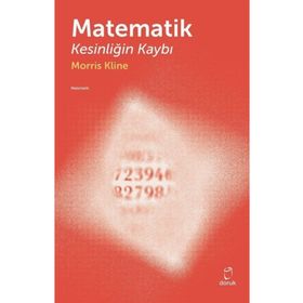 Matematik Kesinliğin Kaybı - Morris Kline - Doruk Yayınları