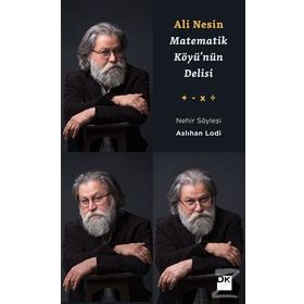 Matematik Köyü’nün Delisi Ali Nesin - Aslıhan Lodi