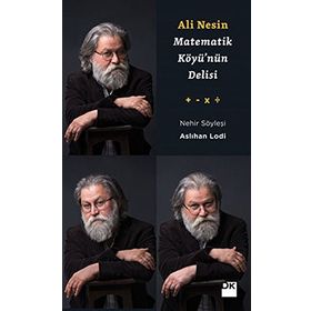 Matematik Köyü’nün Delisi Ali Nesin - Aslıhan Lodi