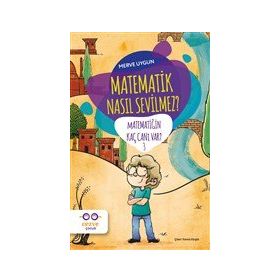 Matematik Nasıl Sevilmez Matematiğin Kaç Canı Var 3 Cezve Çocuk Yayınları