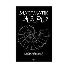 Matematik Nerede - Orhan Yeniocak