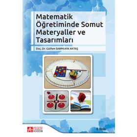 Matematik Öğretiminde Somut Materyaller ve Tasarımları - Pegem Akademi Yayıncılık