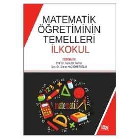 Matematik Öğretiminin Temelleri İlkokul-Anı Yayıncılık