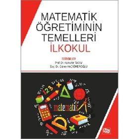 Matematik Öğretiminin Temelleri İlkokul-Anı Yayıncılık