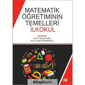 Matematik Öğretiminin Temelleri İlkokul - Kamuran Tarım