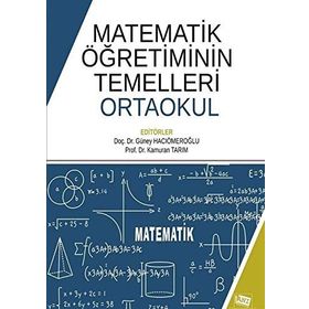 Matematik Öğretiminin Temelleri: Ortaokul - Kamuran Tarım