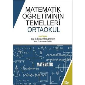Matematik Öğretiminin Temelleri: Ortaokul - Kamuran Tarım