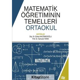 Matematik Öğretiminin Temelleri: Ortaokul - Kamuran Tarım