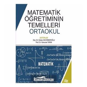 Matematik Öğretiminin Temelleri: Ortaokul - Kamuran Tarım