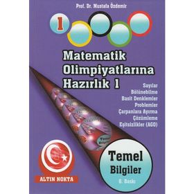 Matematik Olimpiyatlarına Hazırlık -1 Altın Nokta Yayınları