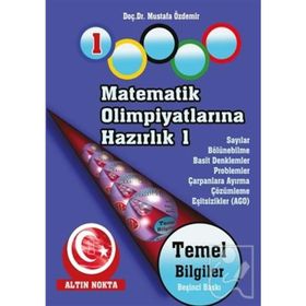 Matematik Olimpiyatlarına Hazırlık -1 Altın Nokta Yayınları