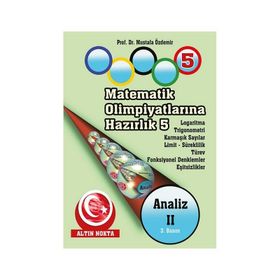 MATEMATIK OLİMPİYATLARINA HAZIRLIK -5 ANALIZ-II - MUSTAFA ÖZDEMİR
