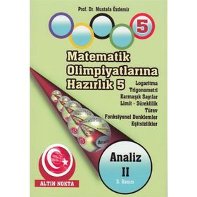 MATEMATIK OLİMPİYATLARINA HAZIRLIK -5 ANALIZ-II - MUSTAFA ÖZDEMİR