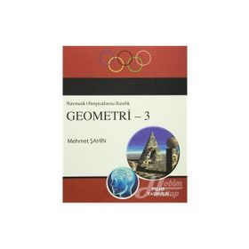 MATEMATIK OLIMPIYATLARINA HAZIRLIK GEOMETRI - 3 - MEHMET ŞAHIN