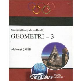 MATEMATIK OLIMPIYATLARINA HAZIRLIK GEOMETRI - 3 - MEHMET ŞAHIN