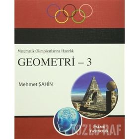 MATEMATIK OLIMPIYATLARINA HAZIRLIK GEOMETRI - 3 - MEHMET ŞAHIN
