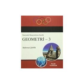 MATEMATIK OLIMPIYATLARINA HAZIRLIK GEOMETRI - 3 - MEHMET ŞAHIN