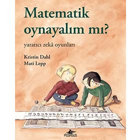 Matematik Oynayalım mı?: Yaratıcı Zeka Oyunları