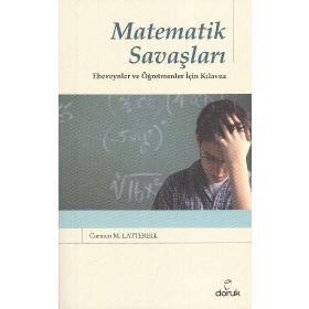 Matematik Savaşları Ebeveynler ve Öğretmenler İçin Kılavuz - Carmen M. Latterell