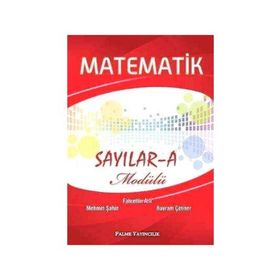 MATEMATIK SAYILAR - A MODÜLÜ - MEHMET ŞAHIN;FAHRETTIN ARLI;BAYRAM ÇETINER