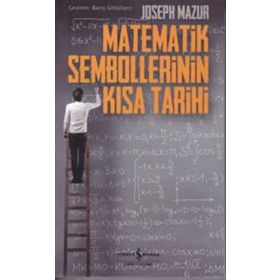 Matematik Sembollerinin Kısa Tarihi - Joseph Mazur