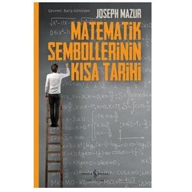 Matematik Sembollerinin Kısa Tarihi - Joseph Mazur