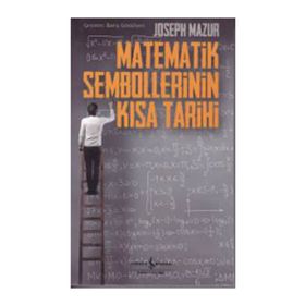 Matematik Sembollerinin Kısa Tarihi - Joseph Mazur