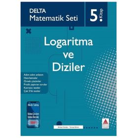 Matematik Seti-5.Kitap-Logaritma ve Diziler-Delta Yayınları