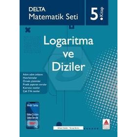 Matematik Seti-5.Kitap-Logaritma ve Diziler-Delta Yayınları