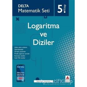 Matematik Seti 5 Logaritma ve Diziler-Delta Kültür Yayınları