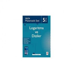 Matematik Seti 5 Logaritma ve Diziler-Delta Kültür Yayınları