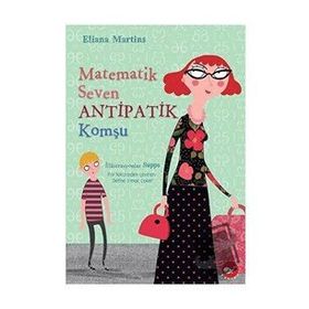 Matematik Seven Antipatik Komşu-Eliana Martins-Beyaz Balina Yayınları