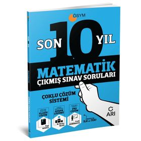 Matematik Son 10 Yıl Çıkmış Sınav Soruları - Arı Yayınları