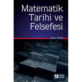 Matematik Tarihi ve Felsefesi - Adnan Baki