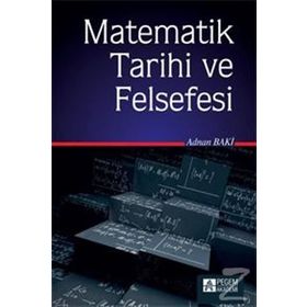 Matematik Tarihi ve Felsefesi - Adnan Baki