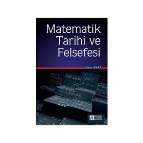 Matematik Tarihi ve Felsefesi - Adnan Baki
