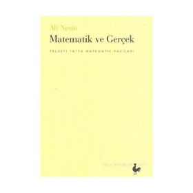 MATEMATIK VE GERÇEK FELSEFI TATTA MATEMATIK YAZILARI - ALI NESIN
