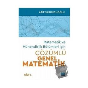 Matematik ve Mühendislik Bölümleri İçin Çözümlü Genel Matematik Cilt 1 Nobel Yayınevi