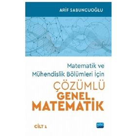 Matematik ve Mühendislik Bölümleri İçin Çözümlü Genel Matematik Cilt 1 Nobel Yayınevi