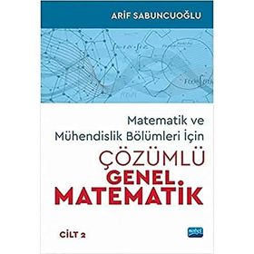 Matematik ve Mühendislik Bölümleri İçin Çözümlü Genel Matematik Cilt 2 Nobel Yayınevi
