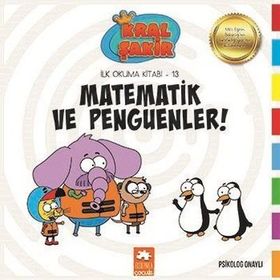 Matematik ve Penguenler - Kral Şakir İlk Okuma Kitabım 13 - Varol Yaşaroğlu - Eksik Parça Yayınları
