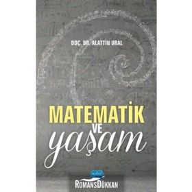 Matematik Ve Yaşam Doç. Dr. Alattin Ural Nobel Yayın Dağıtım