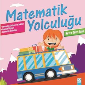Matematik Yolculuğu-Geometrik Cisimler ve Şekiller - Nevra Diler Adalı