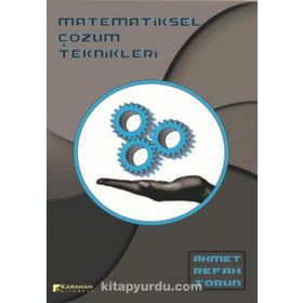 Matematiksel Çözüm Teknikleri - Ahmet Refah Torun