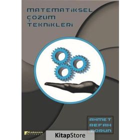 Matematiksel Çözüm Teknikleri - Ahmet Refah Torun