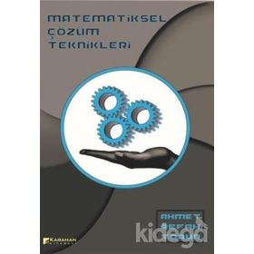 Matematiksel Çözüm Teknikleri - Ahmet Refah Torun