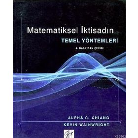 MATEMATIKSEL İKTİSADIN TEMEL YÖNTEMLERİ - ALPHA C. CHIANG;KEVIN WAINWRIGHT